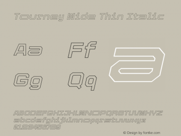Tourney Wide Thin Italic Version 1.000 Font Sample