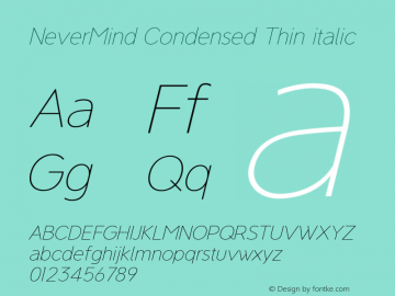 NeverMind Condensed Thin italic Version 1.102 Font Sample