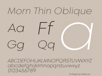 Morn Thin Oblique Version 1.000;hotconv 1.0.109;makeotfexe 2.5.65596 Font Sample