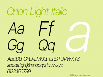 Orion Light Italic Version 1.000;PS 001.000;hotconv 1.0.88;makeotf.lib2.5.64775 Font Sample