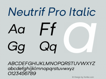 NeutrifPro-RegularItalic Version 1.000;PS 001.000;hotconv 1.0.88;makeotf.lib2.5.64775图片样张