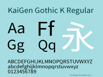 KaiGen Gothic K Regular Version 1.001 October 10, 2014 Font Sample