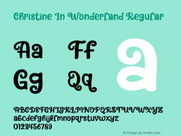 Christine In Wonderland Version 1.00;October 9, 2020 Font Sample