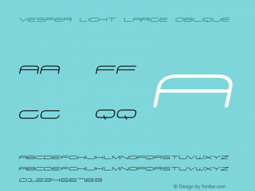 Vesper Light Large Oblique Version 1.000;PS 001.000;hotconv 1.0.88;makeotf.lib2.5.64775图片样张