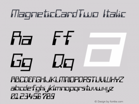 MagneticCardTwo Italic Macromedia Fontographer 4.1 7/1/96 Font Sample