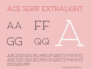 Ace Serif ExtraLight Version 1.002;Fontself Maker 2.3.4 Font Sample