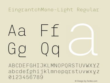 Eingrantch Mono Light Version 1.000;com.myfonts.easy.harmnessless-type.eingrantch-mono.light.wfkit2.version.5A65图片样张