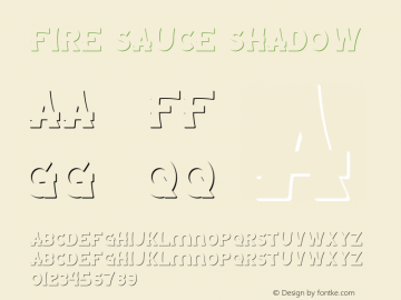 Fire Sauce Shadow Version 1.00;July 16, 2020;FontCreator 13.0.0.2678 64-bit Font Sample