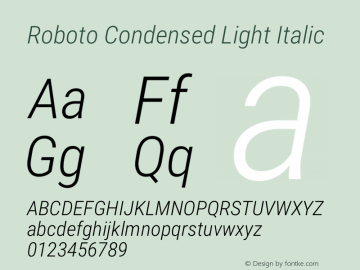 Roboto Condensed Light Italic Version 2.001240; 2014 Font Sample