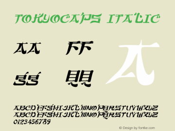 TokyoCaps Italic Macromedia Fontographer 4.1 7/1/96 Font Sample