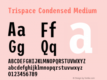 Trispace Condensed Medium Version 1.210 Font Sample