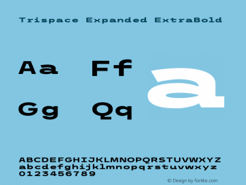 Trispace Expanded ExtraBold Version 1.210 Font Sample