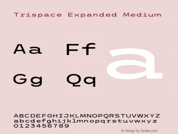 Trispace Expanded Medium Version 1.210 Font Sample