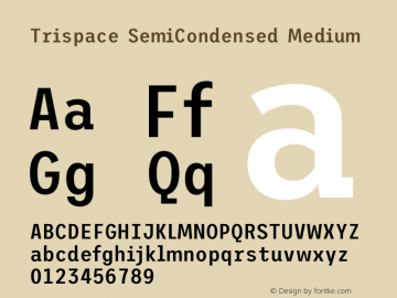 Trispace SemiCondensed Medium Version 1.210 Font Sample