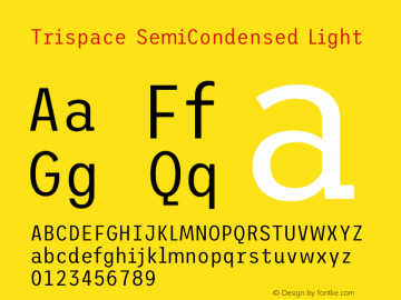 Trispace SemiCondensed Light Version 1.210 Font Sample