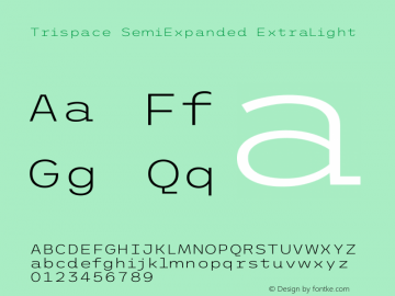 Trispace SemiExpanded ExtraLight Version 1.210 Font Sample