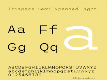 Trispace SemiExpanded Light Version 1.210 Font Sample