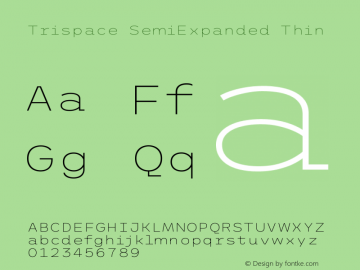 Trispace SemiExpanded Thin Version 1.210 Font Sample