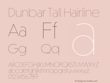 DunbarTall Hairline Version 1.000;PS 1.0;hotconv 1.0.86;makeotf.lib2.5.63406 Font Sample