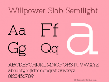 Willpower Slab Semilight Version 1.001;Fontself Maker 3.5.1 Font Sample