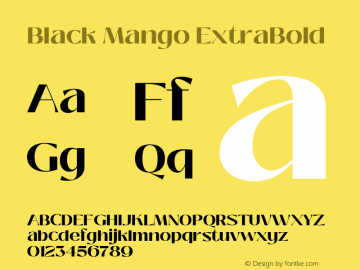 Black Mango ExtraBold Version 1.000;hotconv 1.0.109;makeotfexe 2.5.65596 Font Sample