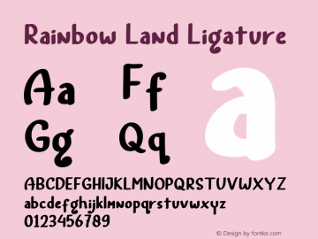 Rainbow Land Ligature Version 1.007;Fontself Maker 3.5.1 Font Sample