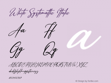 White Systemattic Italic Version 1.00;August 25, 2020;FontCreator 12.0.0.2563 64-bit图片样张