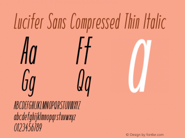 LuciferSansCompressed-ThinItalic Version 1.007;hotconv 1.0.109;makeotfexe 2.5.65596图片样张