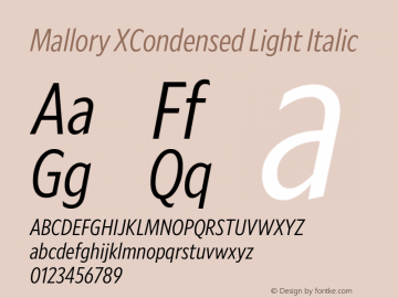 Mallory XCond Light Italic Version 2.000;PS 2.000;hotconv 16.6.51;makeotf.lib2.5.65220 Font Sample