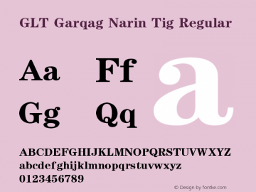 GLT Garqag Narin Tig Version 0.914;hotconv 1.0.115;makeotfexe 2.5.65600 Font Sample