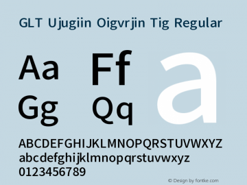 GLT Ujugiin Oigvrjin Tig Version 0.9.14;hotconv 1.0.114;makeotfexe 2.5.65599 Font Sample