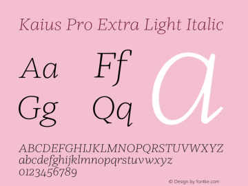 Kaius Pro Extra Light Italic Version 1.000 Font Sample