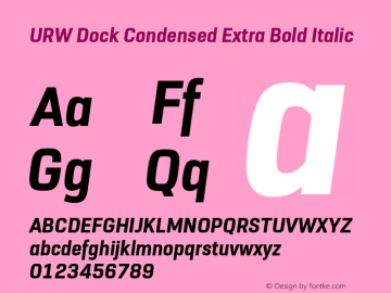 URWDock-CondExtBdIta Version 1.000;hotconv 1.0.105;makeotfexe 2.5.65592;com.myfonts.easy.urw.dock-condensed.extra-bold-italic.wfkit2.version.5aAz Font Sample