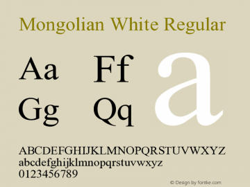 Mongolian White Version 1.00 July 10, 2013, initial release Font Sample
