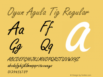 Oyun Agula Tig Version 1.020;hotconv 1.0.109;makeotfexe 2.5.65594 Font Sample