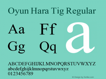 Oyun Hara Tig Version 1.040;hotconv 1.0.114;makeotfexe 2.5.65599 Font Sample