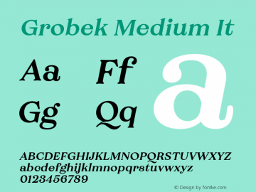 Grobek Medium It Version 1.000;hotconv 1.0.109;makeotfexe 2.5.65596 Font Sample