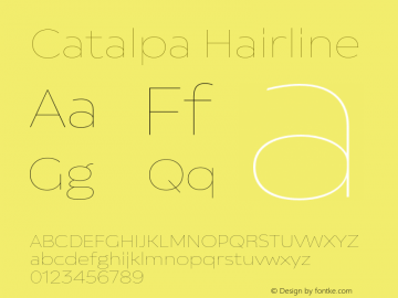 Catalpa Hairline Version 1.000;hotconv 1.0.109;makeotfexe 2.5.65596 Font Sample