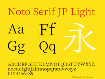 Noto Serif JP Light Version 1.001;PS 1.001;hotconv 16.6.54;makeotf.lib2.5.65590图片样张
