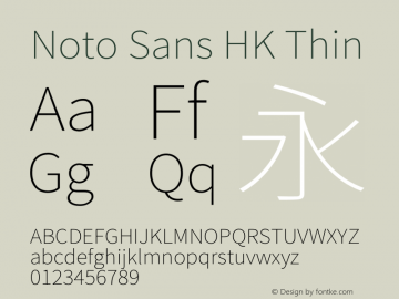 Noto Sans HK Thin Version 2.002;hotconv 1.0.116;makeotfexe 2.5.65601图片样张