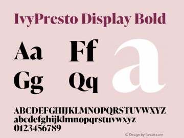 IvyPresto Display Bold Version 1.001;hotconv 1.0.109;makeotfexe 2.5.65596 Font Sample