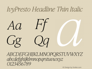 IvyPresto Headline Thin Italic Version 1.001;hotconv 1.0.109;makeotfexe 2.5.65596图片样张