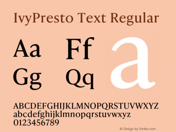 IvyPresto Text Regular Version 1.001;hotconv 1.0.109;makeotfexe 2.5.65596 Font Sample