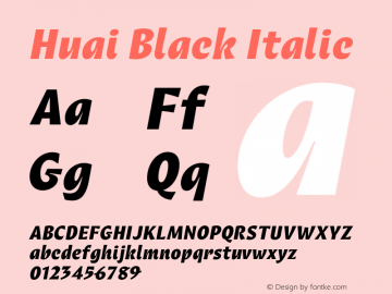 Huai Black Italic Version 1.000;hotconv 1.0.109;makeotfexe 2.5.65596图片样张