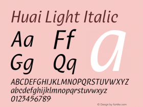 Huai Light Italic Version 1.000;hotconv 1.0.109;makeotfexe 2.5.65596 Font Sample