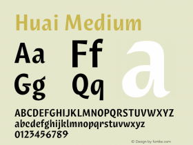 Huai Medium Version 1.000;hotconv 1.0.109;makeotfexe 2.5.65596 Font Sample