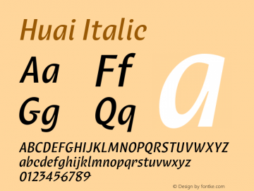 Huai Italic Version 1.000;hotconv 1.0.109;makeotfexe 2.5.65596图片样张