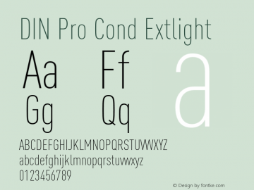 DIN Pro Cond Extlight Version 7.600, build 1027, FoPs, FL 5.04 Font Sample