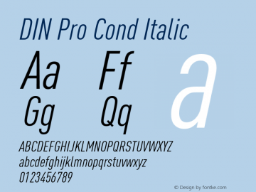 DIN Pro Cond Italic Version 7.600, build 1027, FoPs, FL 5.04 Font Sample