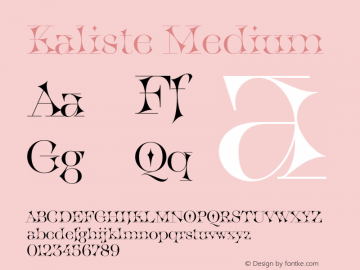 Kaliste Medium Version 2.002;hotconv 1.0.109;makeotfexe 2.5.65596 Font Sample